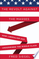 The Revolt Against The Masses Fred Siegel