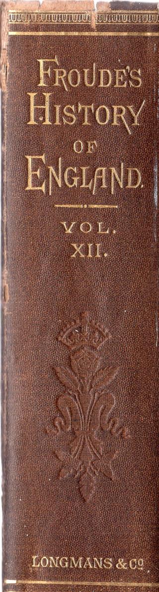 Froudes History Of England Vol 12 James Anthony Froude