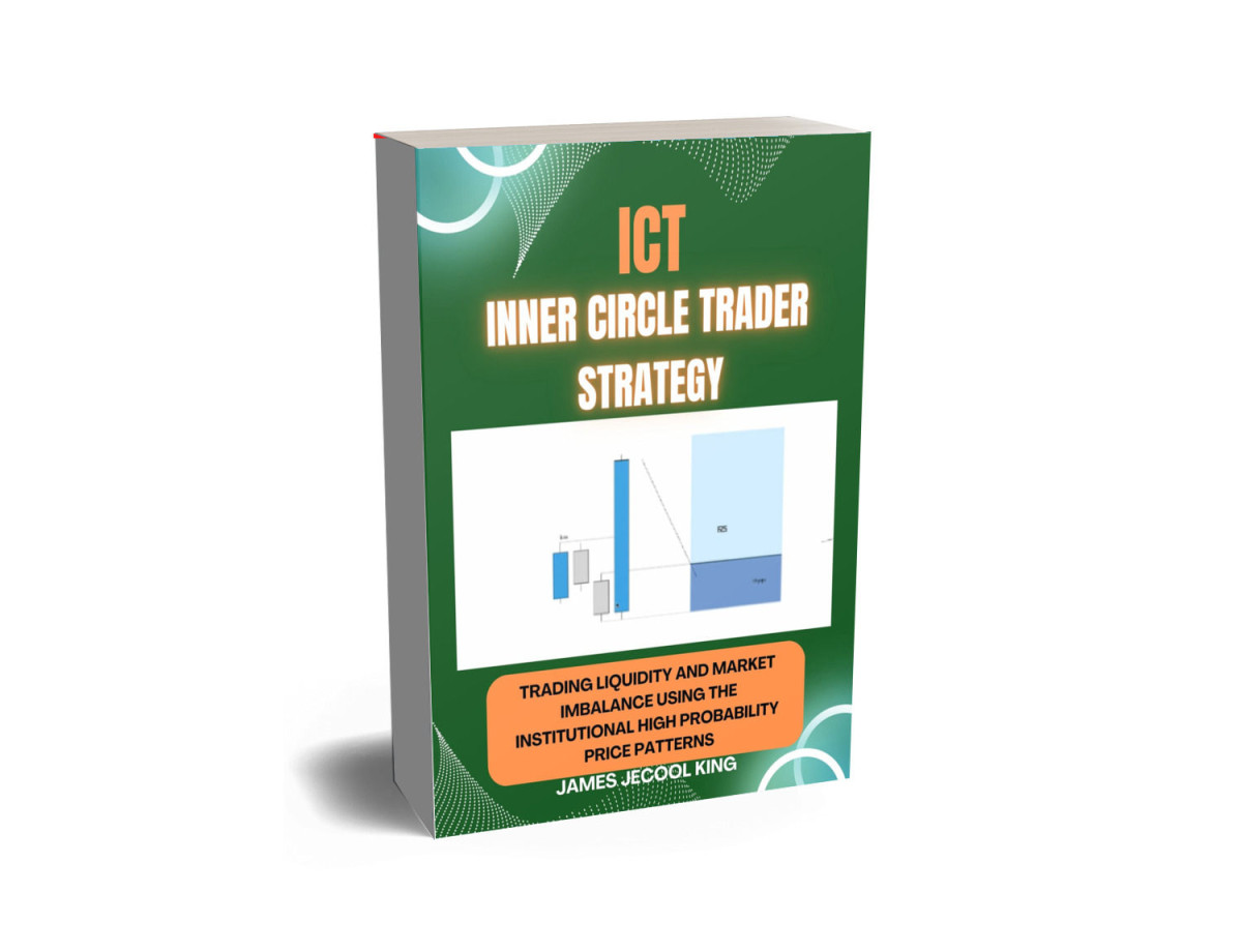 Ict Inner Circle Trader Strategy Trading Liquidity And Market Imbalance Using The Institutional High Probability Price Patterns 1st James Jecool King