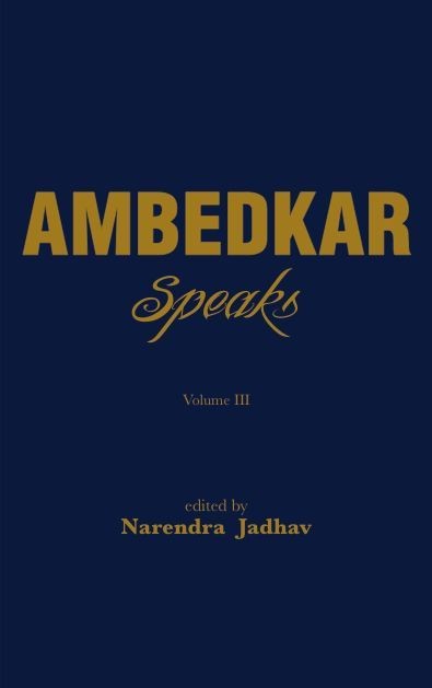 Ambedkar Speaks Volume 3 Narendra Jadhav