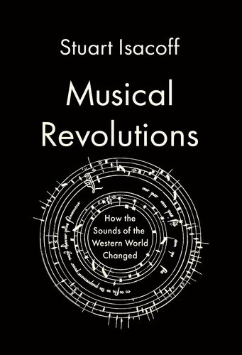 Musical Revolutions Stuart Isacoff