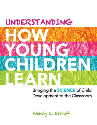 Understanding How Young Children Learn Bringing The Science Of Child Development To The Classroom Wendy L Ostroff L Ostroff