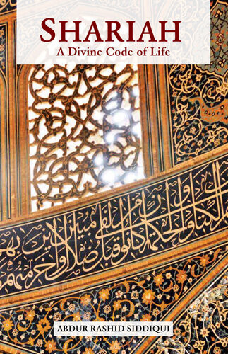 Shariah A Divine Code Of Life 1st Edition Abdur Rashid Siddiqui