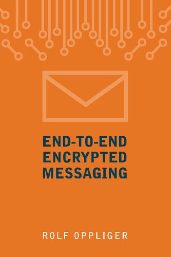 Endtoend Encrypted Messaging Rolf Oppliger