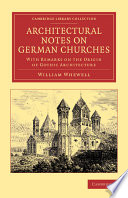 Architectural Notes On German Churches William Whewell