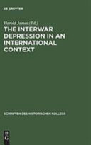 The Interwar Depression In An International Context 1st Elisabeth Mllerluckner