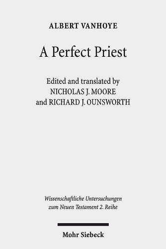 A Perfect Priest Studies In The Letter To The Hebrews Albert Vanhoye
