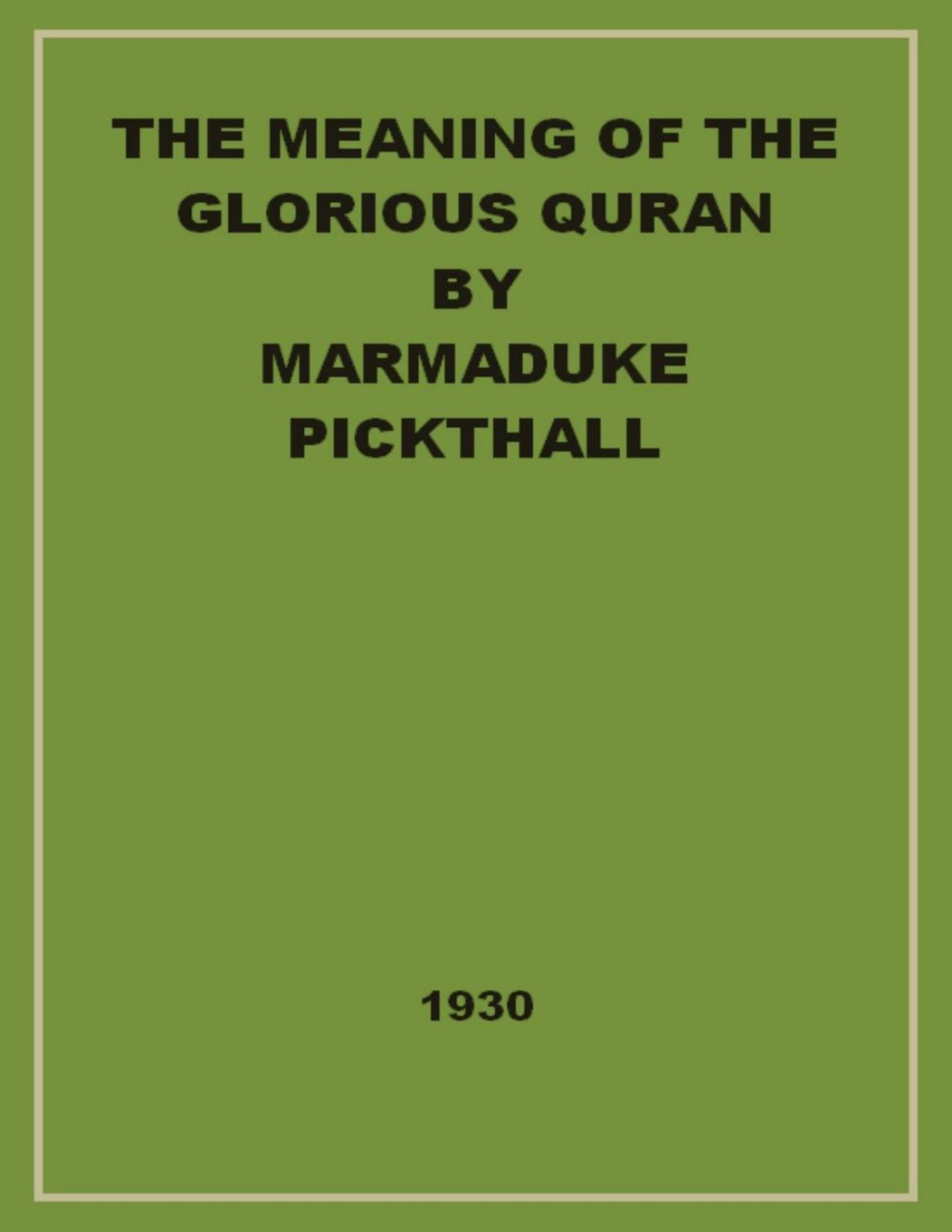 The Meaning Of The Glorious Quran Marmaduke Pickthall