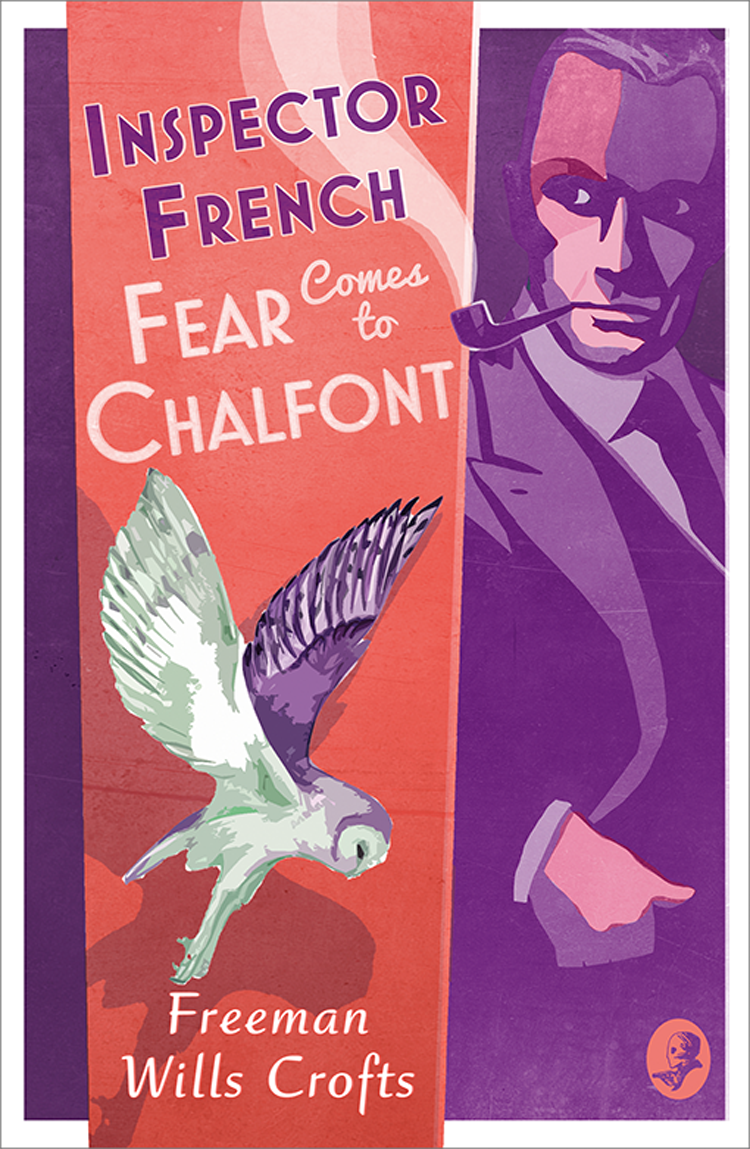Inspector Frenchfear Comes To Chalfont Freeman Wills Crofts