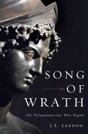 Song Of Wrath The Peloponnesian War Begins J E Lendon