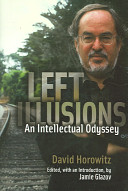 Left Illusions An Intellectual Odyssey David Horowitz