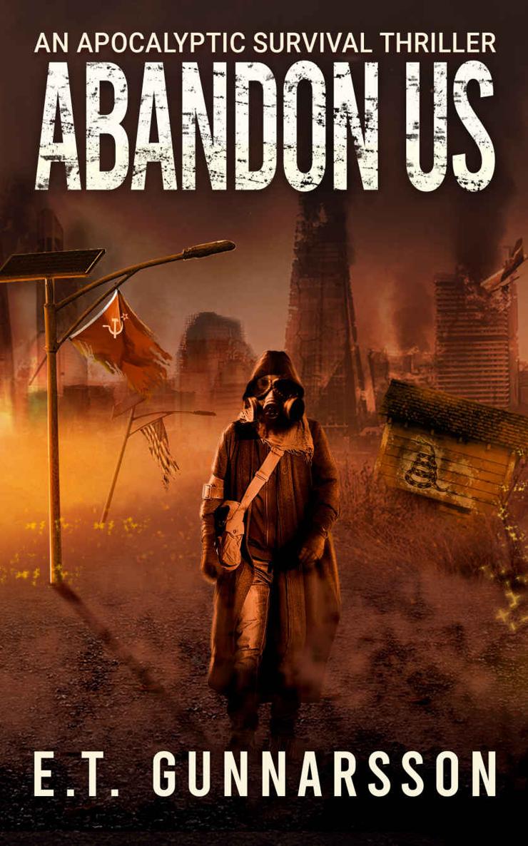Abandon Us An Apocalyptic Survival Thriller The Odemark Series Et Gunnarsson