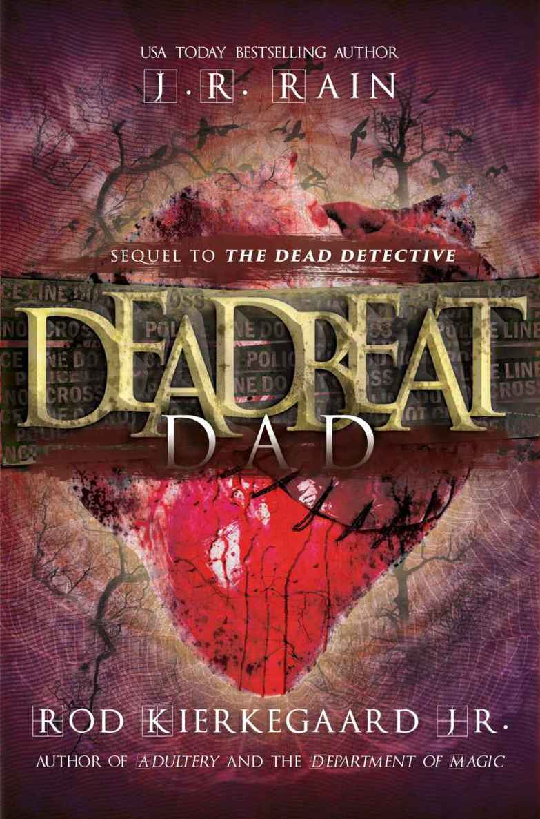 Deadbeat Dad A Dead Detective Novel The Dead Detective Book 2 Rain