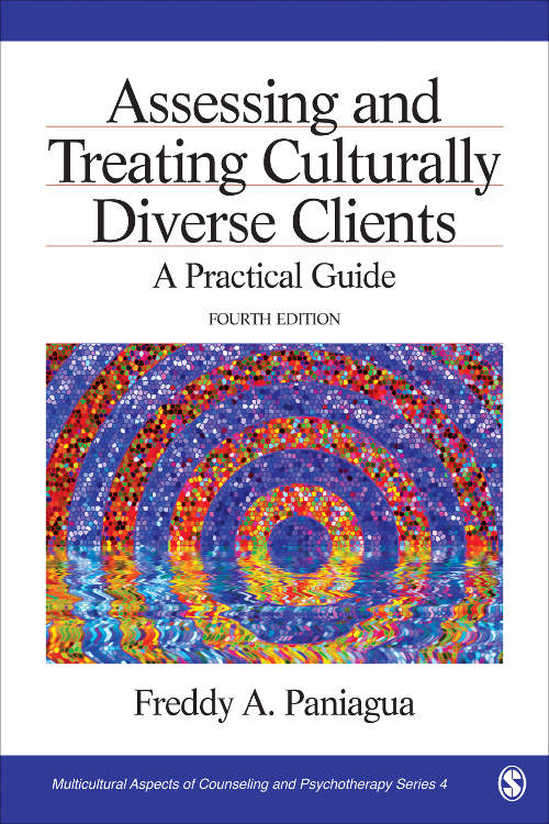 Assessing And Treating Culturally Diverse Clients A Practical Guide 4th Edition Freddy A Paniagua