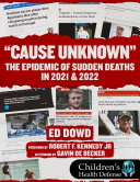 Cause Unknown The Epidemic Of Sudden Deaths In 2021 2022 Ed Dowd