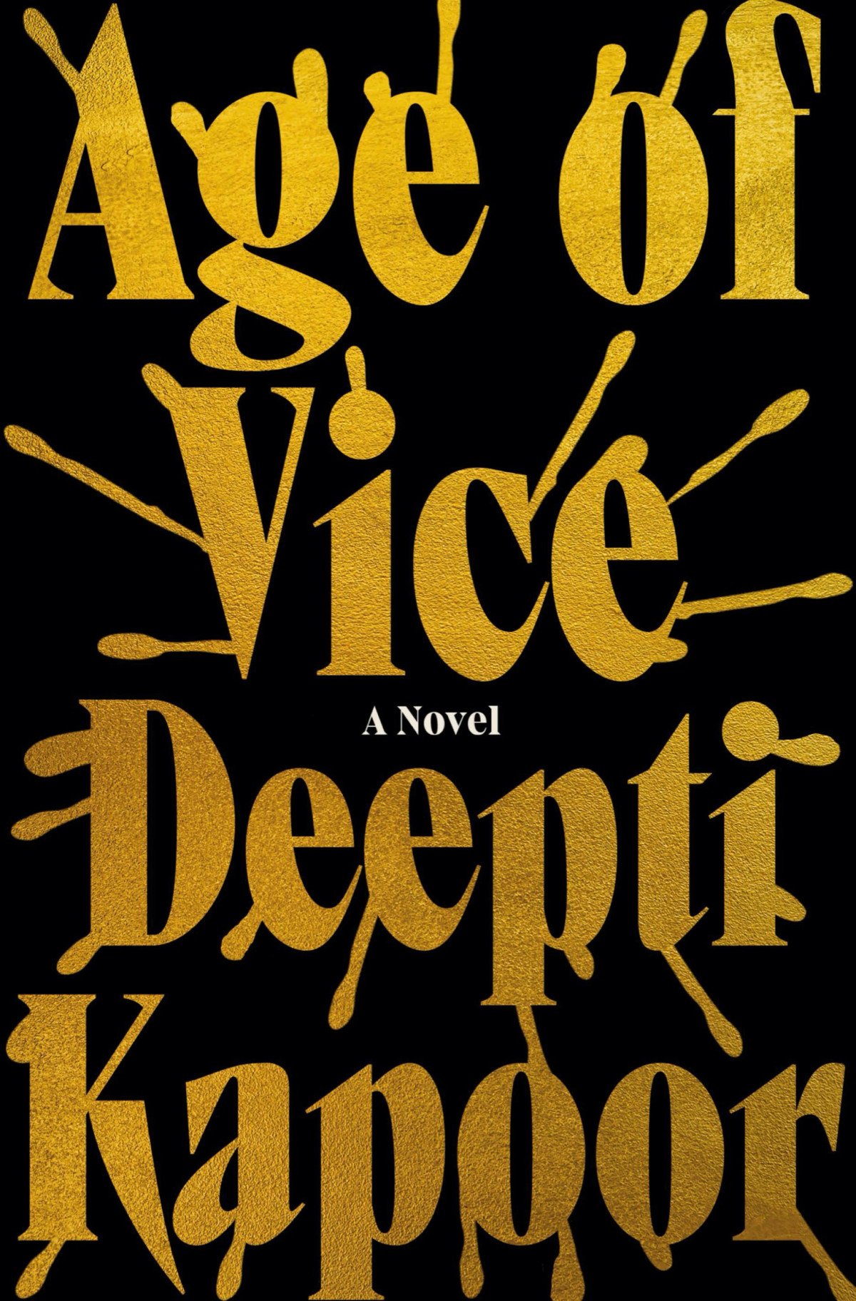 Age Of Vice A Novel Deepti Kapoor