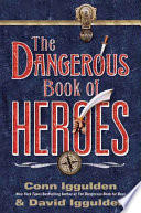 The Dangerous Book Of Heroes Conn Iggulden David Iggulden