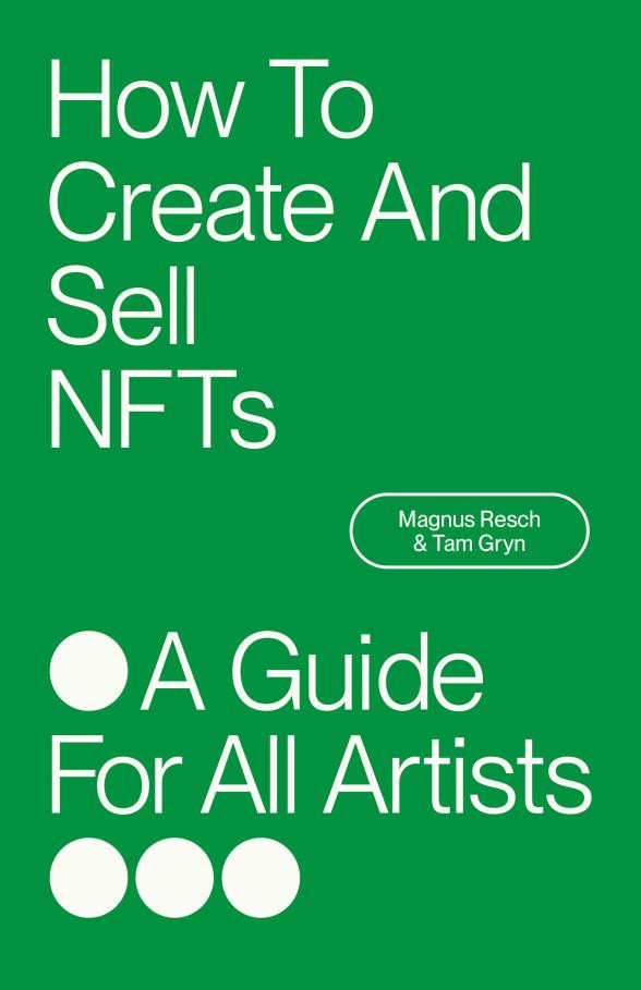 How To Create And Sell Nfts A Guide For All Artists Magnus Resch