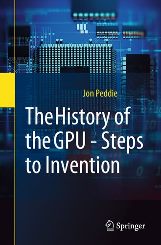The History Of The Gpu Steps To Invention Jon Peddie