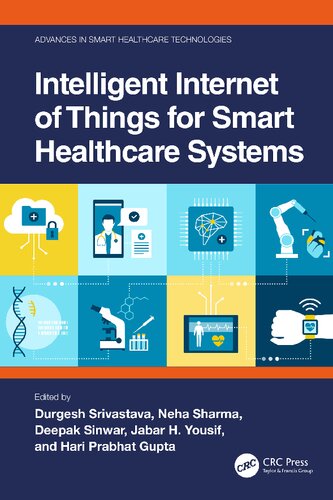 Intelligent Internet Of Things For Smart Healthcare Systems 1st Durgesh Srivastava