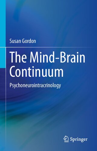 The Mindbrain Continuum Psychoneurointracrinology 1st Edition Susan Gordon