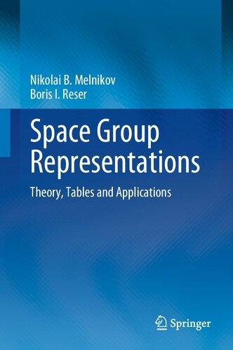 Space Group Representations Theory Tables And Applications 1st Edition Nikolai B Melnikov