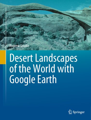 Desert Landscapes Of The World With Google Earth Andrew Goudie
