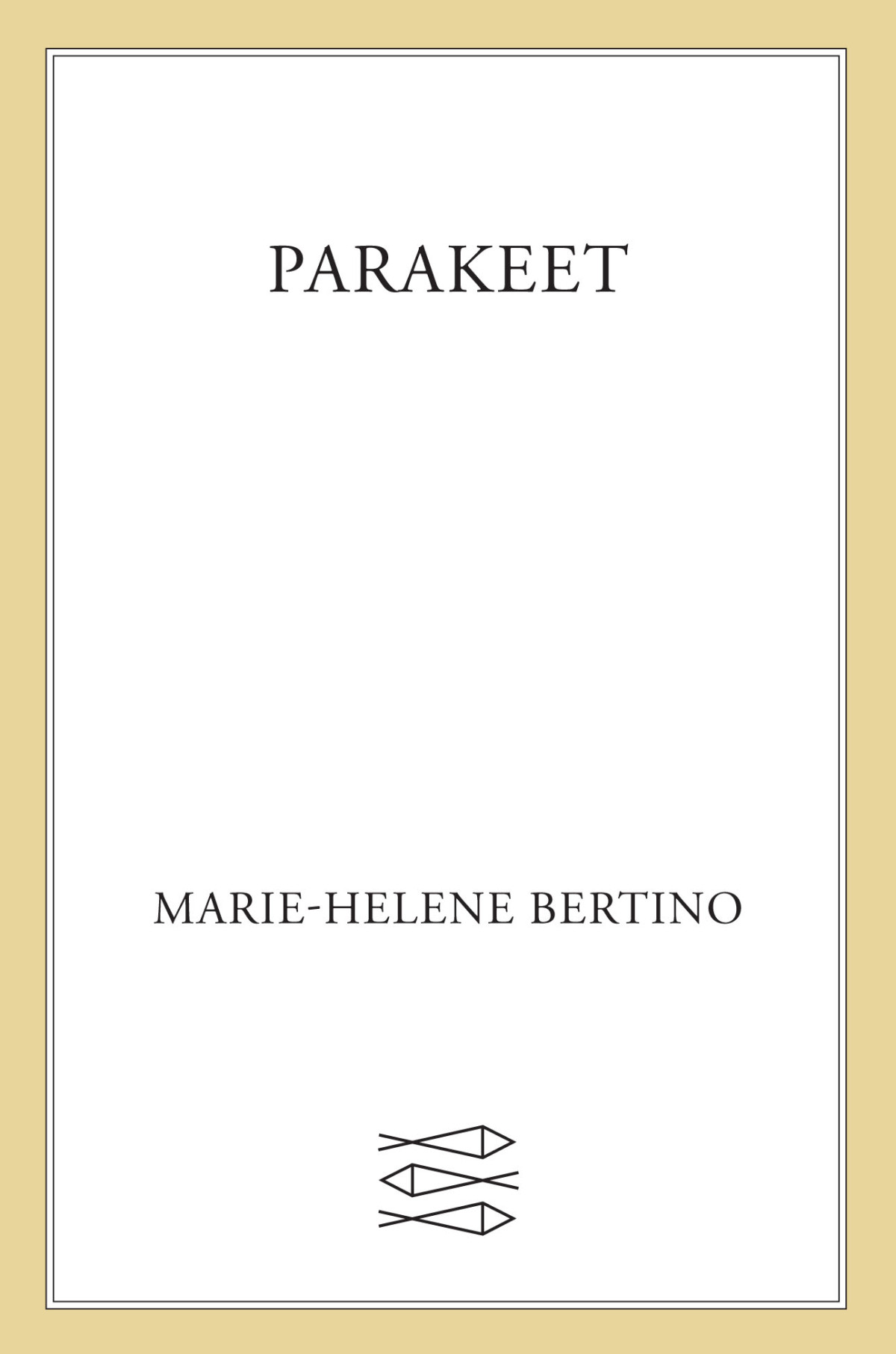 Parakeet Isbn9781250798510 Amazon1250798515 Mobiasin9b57e5727d46492696f5d9209535c42a Mariehelene Bertino
