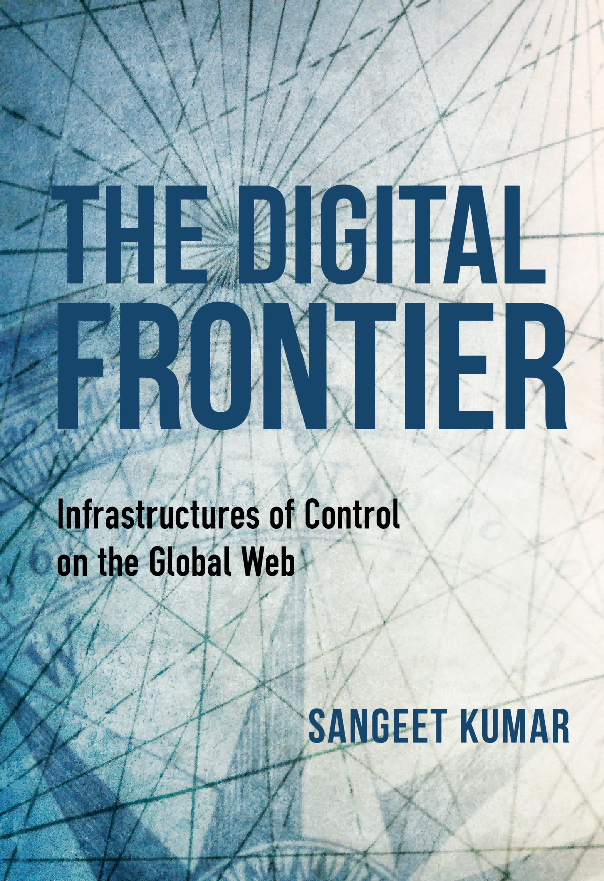 The Digital Frontier Sangeet Kumar