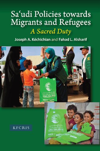 Saudi Policies Towards Migrants And Refugees Joseph A Kchichian
