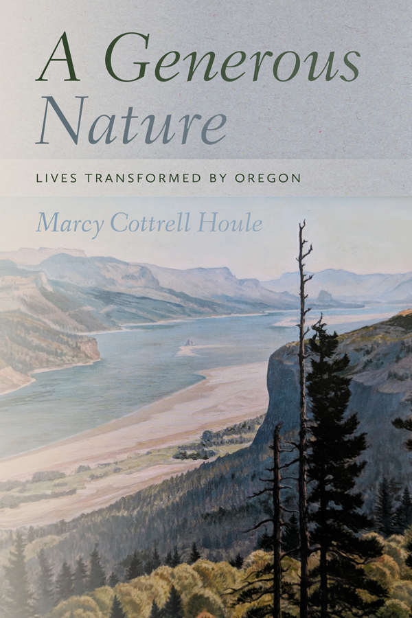 A Generous Nature Lives Transformed Houle Marcy Cottrell