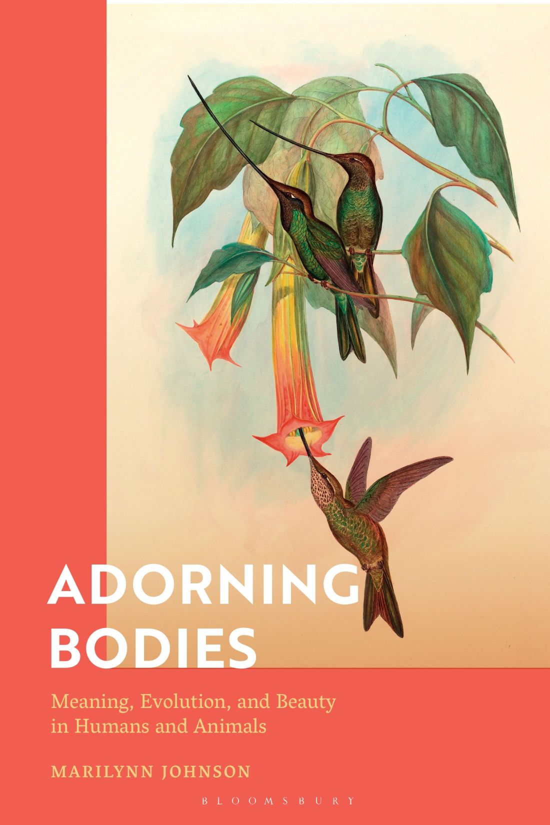 Adorning Bodies Meaning Evolution And Beauty In Humans And Animals 1st Edition Marilynn Johnson