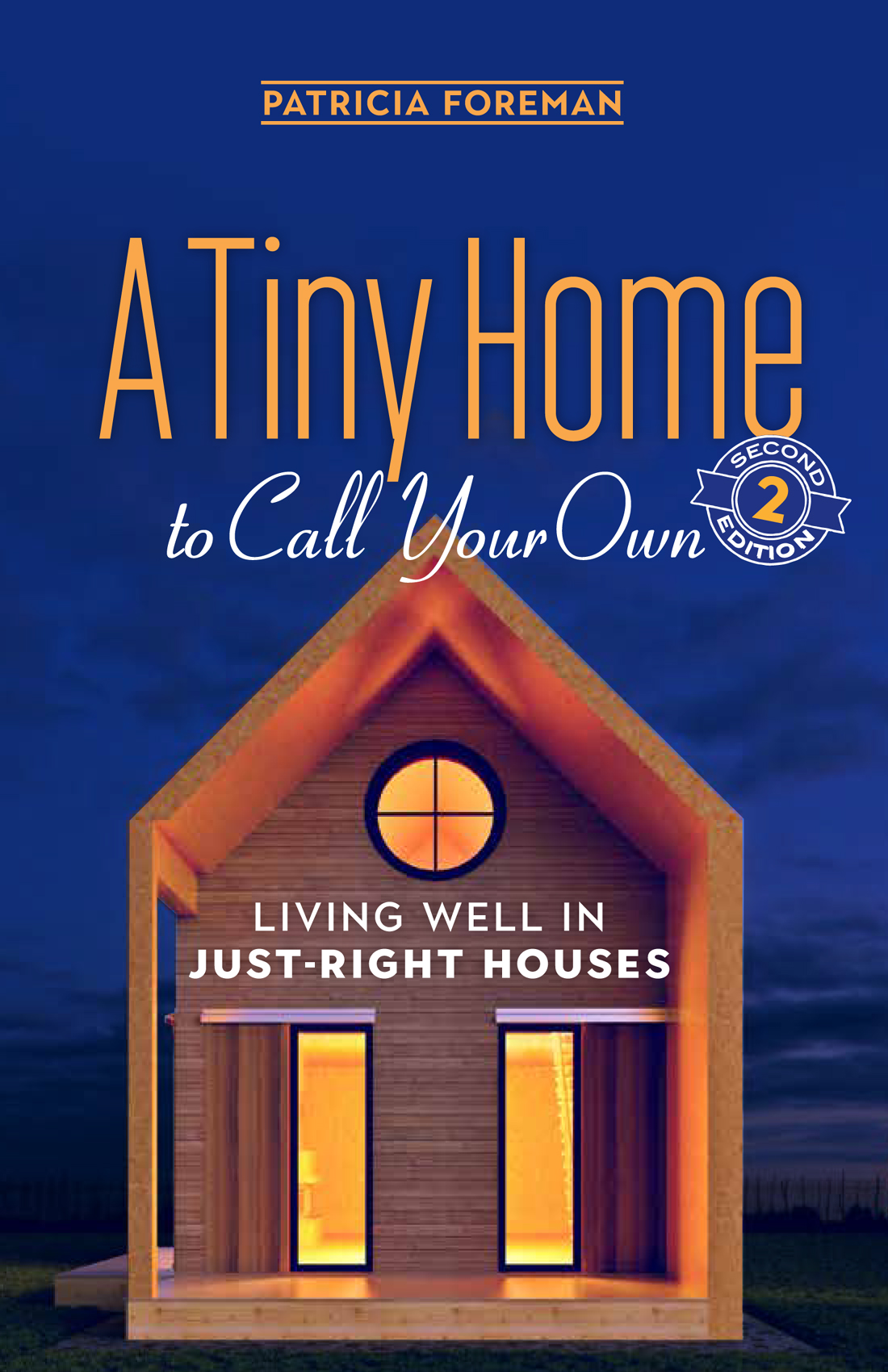 A Tiny Home To Call Your Own 1st Edition Patricia Foreman