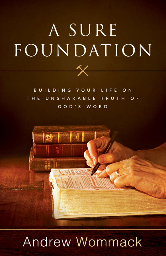 A Sure Foundation Andrew Wommack
