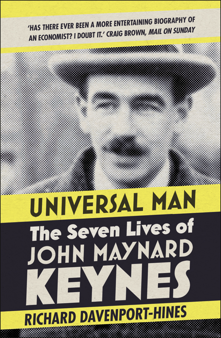 Universal Man The Seven Lives Of John Maynard Keynes Richard Davenporthines