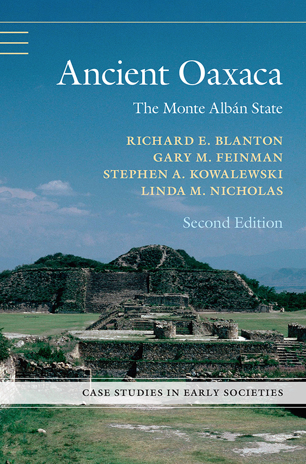 Ancient Oaxaca The Monte Albán State 2nd Richard E Blanton