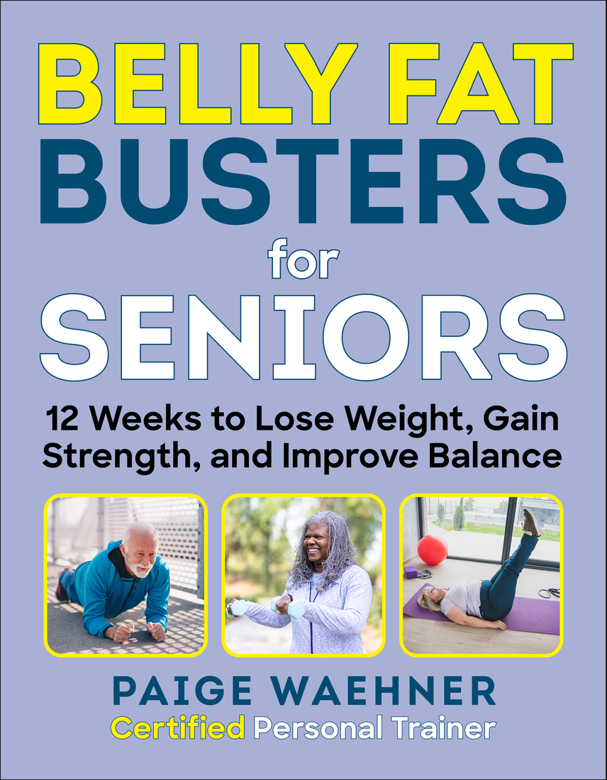 Belly Fat Busters For Seniors Paige Waehner
