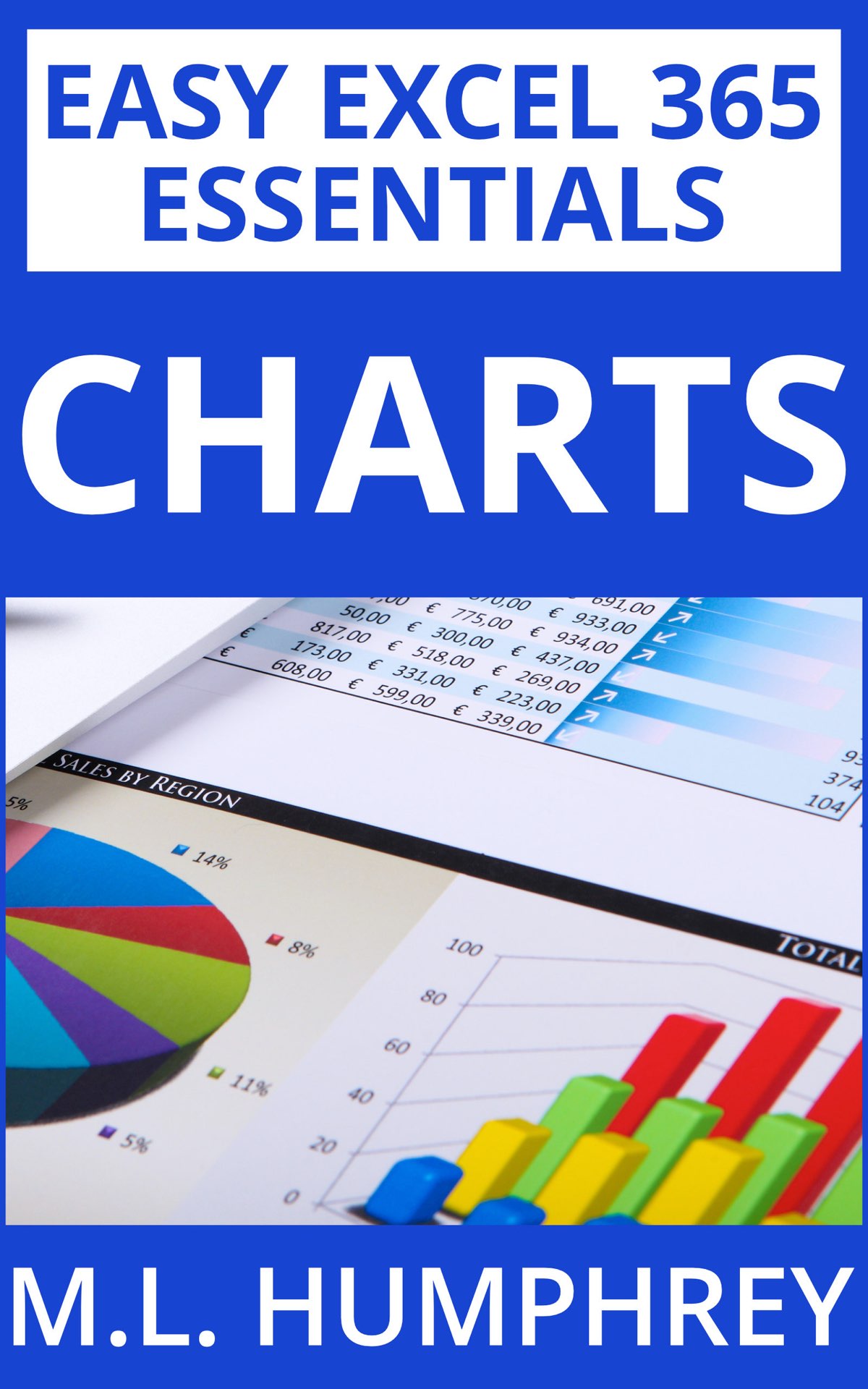 Easy Excel 365 Essentials Charts 1st M L Humphrey