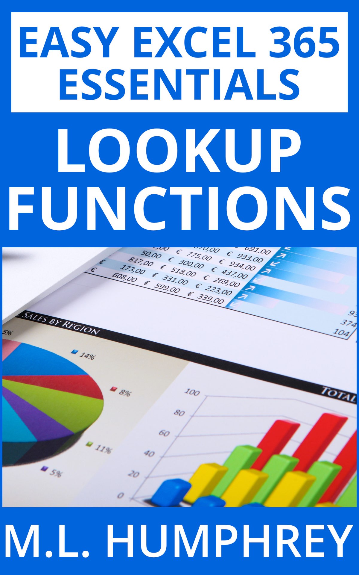 Easy Excel 365 Essentials Lookup Functions 1st M L Humphrey