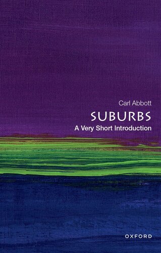 Suburbs A Very Short Introduction Carl Abbott