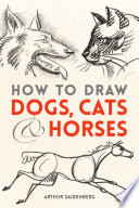 How To Draw Dogs Cats And Horses Arthur Zaidenberg