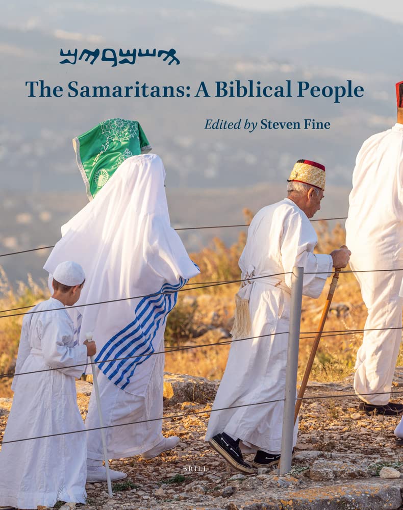 The Samaritans A Biblical People Steven Fine