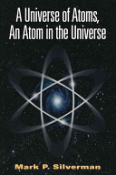 A Universe Of Atoms An Atom In The Universe Mark P Silverman
