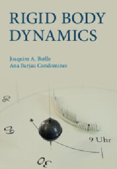 Rigid Body Dynamics Joaquim A Batlle Ana Barjau Condomines