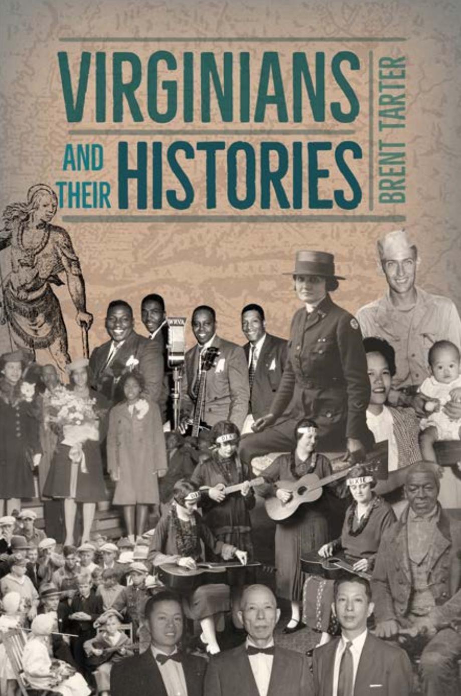 Virginians And Their Histories Brent Tarter