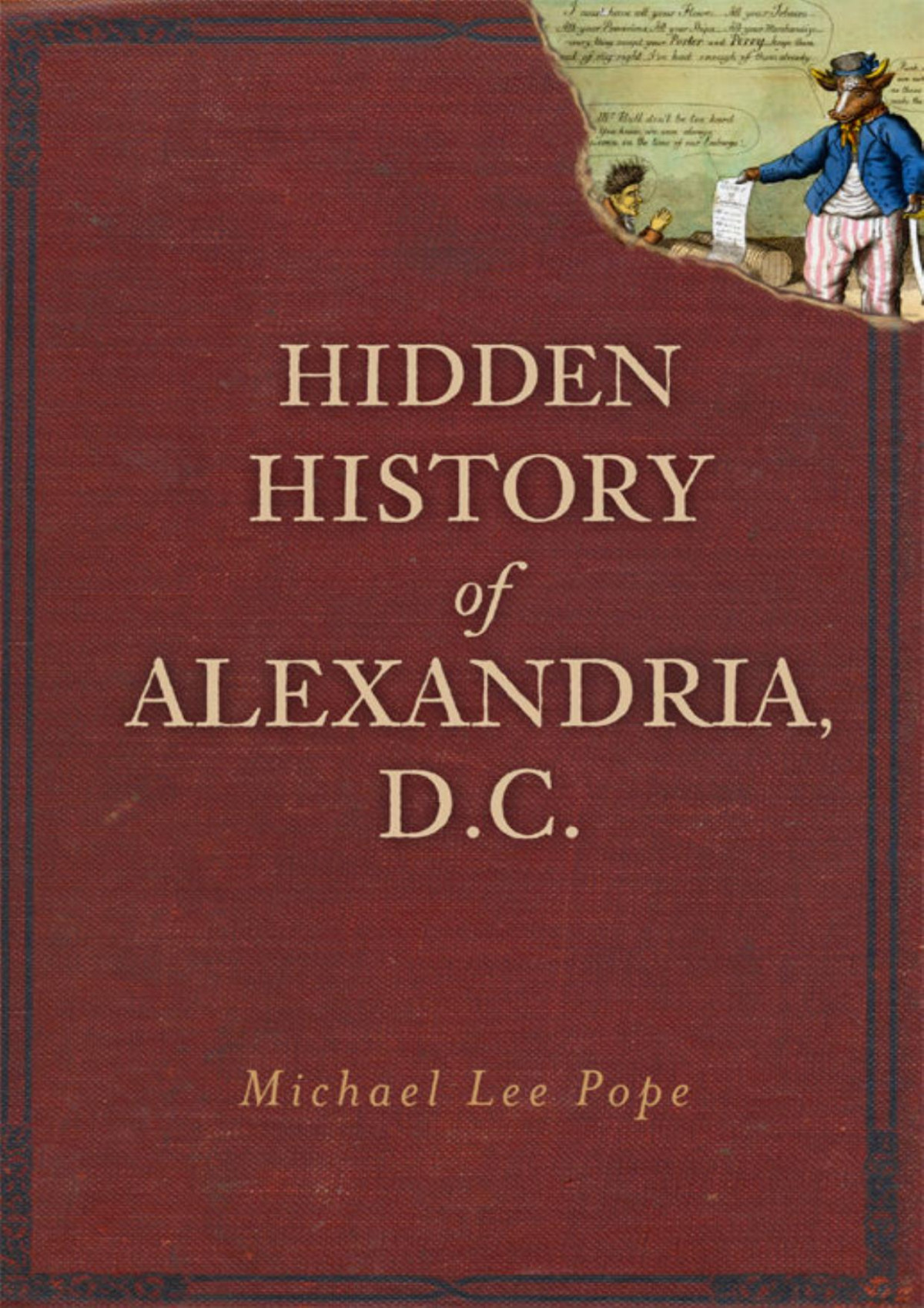 Hidden History Of Alexandria Dc Michael Lee Pope