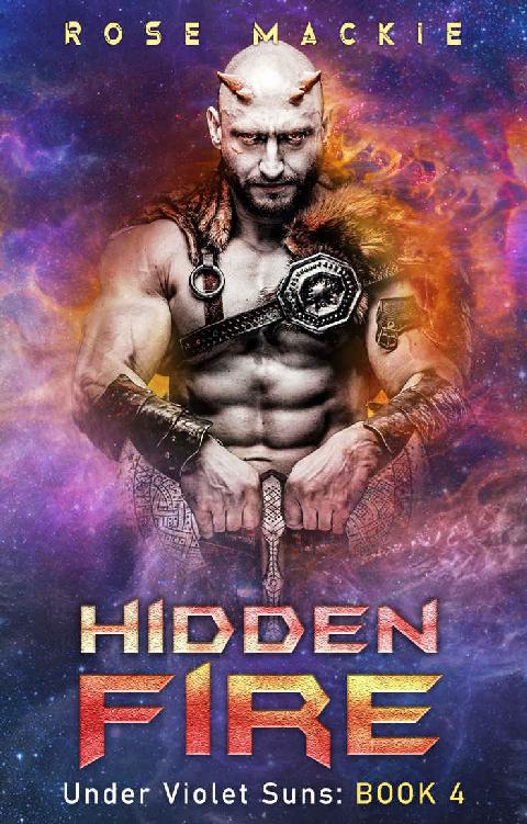 Hidden Fire A Scifi Alien Romance Novel Under Violet Suns Book 4 Rose Mackie