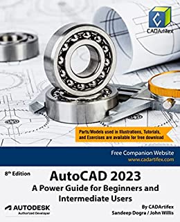 Autocad 2023 A Power Guide For Beginners And Intermediate Users Sandeep Dogra John Willis Cadartifex