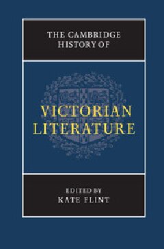 The Cambridge History Of Victorian Literature Kate Flint