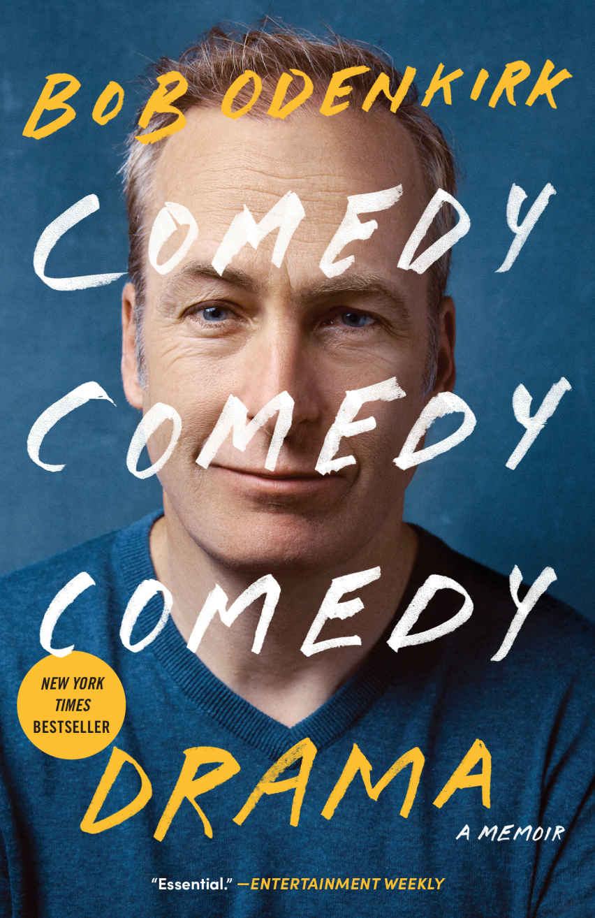 Comedy Comedy Comedy Drama Bob Odenkirk